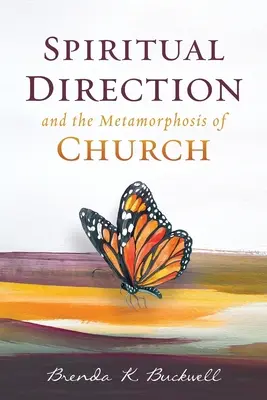 Direcția spirituală și metamorfoza bisericii - Spiritual Direction and the Metamorphosis of Church