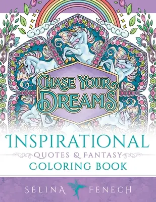 Citate inspiraționale și carte de colorat Fantasy - Inspirational Quotes and Fantasy Coloring Book