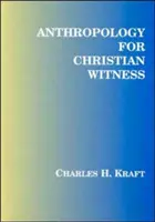 Antropologie pentru mărturia creștină - Anthropology for Christian Witness