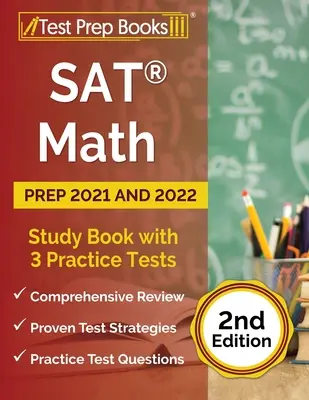 SAT Math Prep 2021 și 2022: Carte de studiu cu 3 teste practice [ediția a 2-a] - SAT Math Prep 2021 and 2022: Study Book with 3 Practice Tests [2nd Edition]