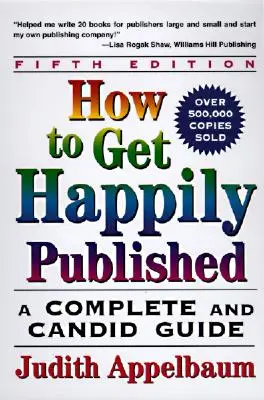 Cum să publici fericit, ediția a cincea - How to Get Happily Published, Fifth Edition
