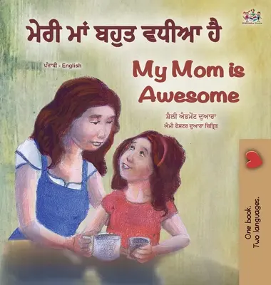 My Mom is Awesome (Punjabi English Bilingual Book for Kids - Gurmukhi)