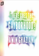 Acolo se duce cartierul gay? - There Goes the Gayborhood?