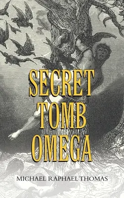 Mormântul secret Omega - Secret Tomb Omega
