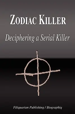 Ucigașul Zodiacului - Descifrarea unui ucigaș în serie (Biografie) - Zodiac Killer - Deciphering a Serial Killer (Biography)