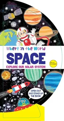 Unde în lume: Spațiul: Explorează sistemul nostru solar - Where in the World: Space: Explore Our Solar System