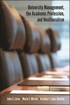 Managementul universitar, profesia academică și neoliberalismul - University Management, the Academic Profession, and Neoliberalism