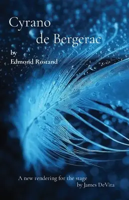 Cyrano de Bergerac: de Edmond Rostand - Cyrano de Bergerac: by Edmond Rostand
