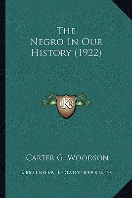 The Negro In Our History (1922)