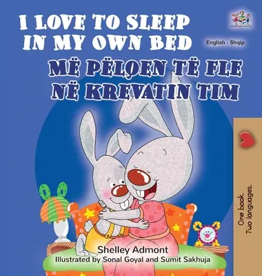 I Love to Sleep in My Own Bed (Carte bilingvă engleză-albaneză pentru copii) - I Love to Sleep in My Own Bed (English Albanian Bilingual Book for Kids)
