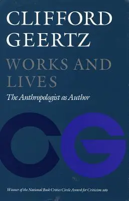 Opere și vieți: Antropologul ca autor - Works and Lives: The Anthropologist as Author