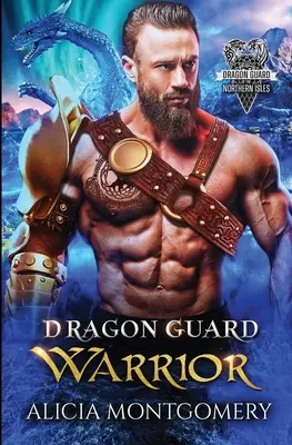Dragon Guard Warrior: Garda Dragonului din insulele nordice Cartea 1 - Dragon Guard Warrior: Dragon Guard of the Northern Isles Book 1