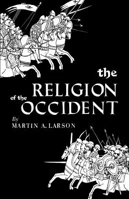 Religia Occidentului - The Religion of the Occident
