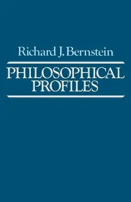 Profiluri filosofice: Eseuri într-un mod pragmatic - Philosophical Profiles: Essays in a Pragmatic Mode