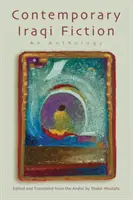 Ficțiune irakiană contemporană: O antologie - Contemporary Iraqi Fiction: An Anthology