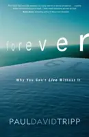 Pentru totdeauna: De ce nu poți trăi fără ea - Forever: Why You Can't Live Without It