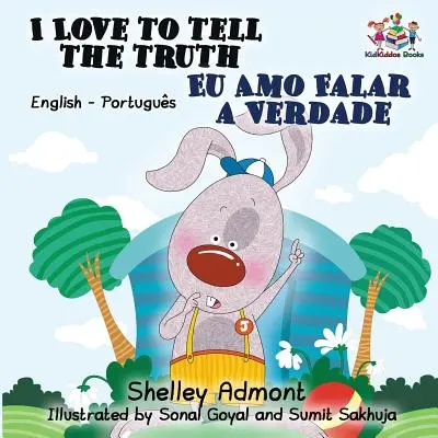I Love to Tell the Truth (Carte bilingvă engleză portugheză pentru copii - braziliană) - I Love to Tell the Truth (English Portuguese Bilingual Book for Kids -Brazilian)
