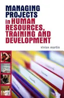 Gestionarea proiectelor în domeniul resurselor umane, formării și dezvoltării - Managing Projects in Human Resources, Training and Development