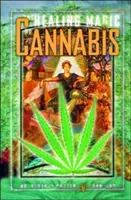 Magia vindecătoare a canabisului - The Healing Magic of Cannabis