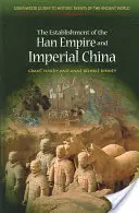 Înființarea Imperiului Han și a Chinei imperiale - The Establishment of the Han Empire and Imperial China