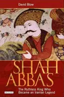 Shah Abbas: Regele nemilos care a devenit o legendă iraniană - Shah Abbas: The Ruthless King Who Became an Iranian Legend