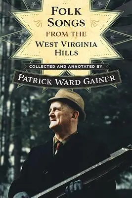Folk Songs from the West Virginia Hills (Cântece populare din dealurile Virginiei de Vest) - Folk Songs from the West Virginia Hills