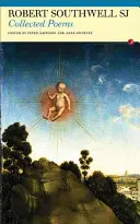 Sfântul Robert Southwell: Collected Poems - St Robert Southwell: Collected Poems
