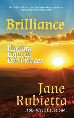 Strălucire: Găsirea luminii în locuri întunecate - Brilliance: Finding Light in Dark Places