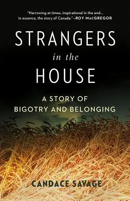 Străini în casă: O poveste din preerie despre intoleranță și apartenență: A Prairie Story of Bigotry and Belonging - Strangers in the House: A Prairie Story of Bigotry and Belonging