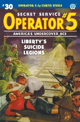 Operator 5 #30: Legiunile sinucigașe ale libertății - Operator 5 #30: Liberty's Suicide Legions