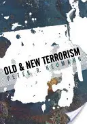Vechiul și noul terorism: Modernitatea târzie, globalizarea și transformarea violenței politice - Old and New Terrorism: Late Modernity, Globalization and the Transformation of Political Violence