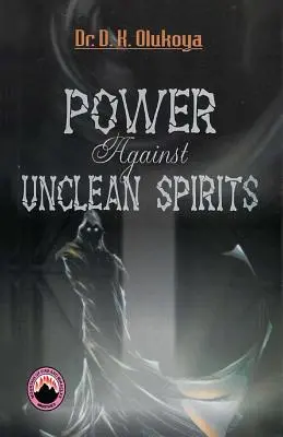 Putere împotriva spiritului necurat - Power Against Unclean Spirit