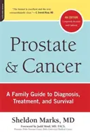 Prostata și cancerul: Un ghid de familie pentru diagnostic, tratament și supraviețuire - Prostate and Cancer: A Family Guide to Diagnosis, Treatment, and Survival