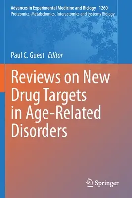 Recenzii privind noile ținte ale medicamentelor în tulburările legate de vârstă - Reviews on New Drug Targets in Age-Related Disorders