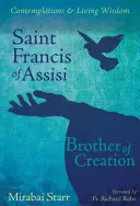 Sfântul Francisc de Assisi: Frate al Creației - Saint Francis of Assisi: Brother of Creation