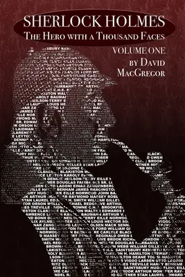 Sherlock Holmes: Eroul cu o mie de fețe - Volumul 1 - Sherlock Holmes: The Hero With a Thousand Faces - Volume 1
