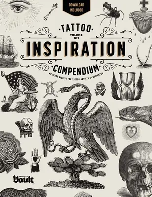 Tattoo Inspiration Compendium: O arhivă de imagini pentru artiști și designeri de tatuaje - Tattoo Inspiration Compendium: An Image Archive for Tattoo Artists and Designers