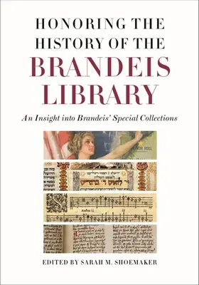 Onorarea istoriei bibliotecii Brandeis: O privire de ansamblu asupra colecțiilor speciale ale Brandeis - Honoring the History of the Brandeis Library: An Insight Into Brandeis' Special Collections