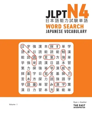 JLPT N4 Japanese Vocabulary Word Search: Puzzle-uri de citire Kanji pentru a stăpâni testul de competență lingvistică în limba japoneză - JLPT N4 Japanese Vocabulary Word Search: Kanji Reading Puzzles to Master the Japanese-Language Proficiency Test