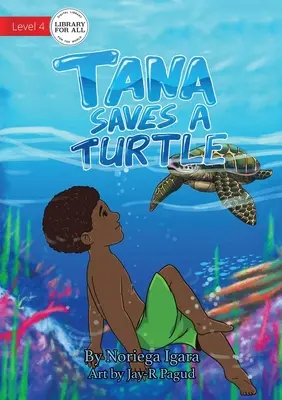 Tana salvează o broască țestoasă - Tana Saves A Turtle