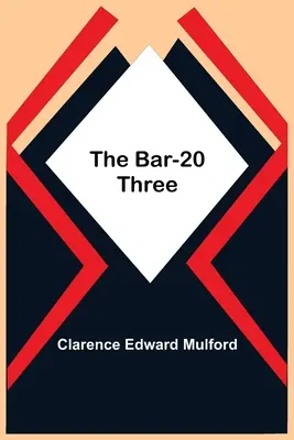 Bar-20 Trei - The Bar-20 Three