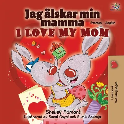 Îmi iubesc mama (carte bilingvă suedeză-engleză) - I Love My Mom (Swedish English Bilingual Book)