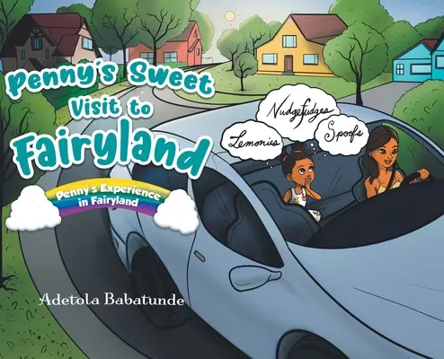 Dulcea vizită a lui Penny în Fairyland: Experiența lui Penny în Țara Zânelor - Penny's Sweet Visit to Fairyland: Penny's Experience in Fairyland