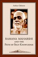 Ramana Maharshi și calea cunoașterii de sine: O biografie - Ramana Maharshi and the Path of Self-Knowledge: A Biography