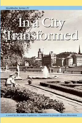 Stockholm Seria IV: Într-un oraș transformat - Stockholm Series IV: In a City Transformed