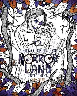Carte de colorat pentru adulți: Horror Land: Capcana (Cartea 4) - Adult Coloring Book Horror Land: Entrapment (Book 4)