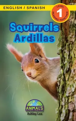 Veverițe / Ardillas: Bilingual (English / Spanish) (Ingls / Espaol) Animals That Make a Difference! (Engaging Readers, Level 1) - Squirrels / Ardillas: Bilingual (English / Spanish) (Ingls / Espaol) Animals That Make a Difference! (Engaging Readers, Level 1)