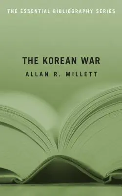 Războiul din Coreea: Bibliografie esențială - The Korean War: The Essential Bibliography