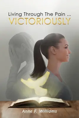 Trăind prin durere . . . VICTORIOUSLY - Living Through The Pain . . . VICTORIOUSLY