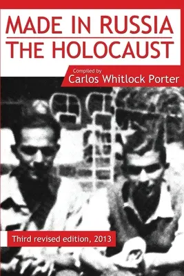 Fabricat în Rusia: Holocaustul - Made in Russia: The Holocaust